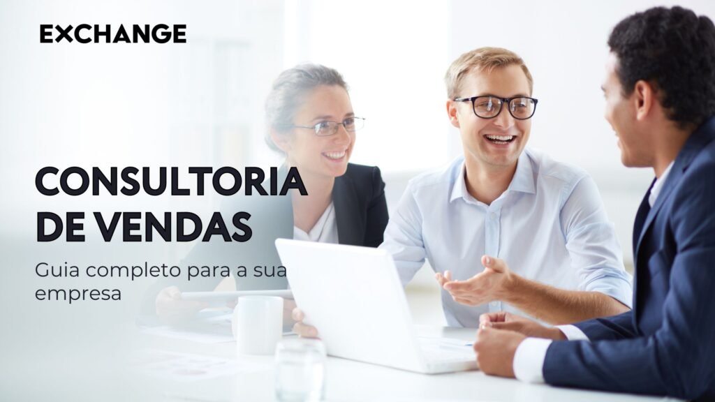 Consultoria de Vendas - O que é e o que você precisa saber