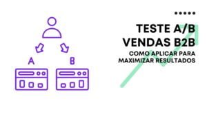 Teste AB em vendas B2B -escolaexchange