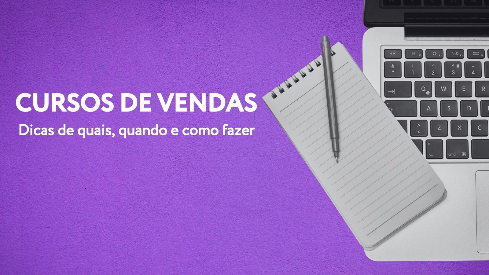 Cursos de Vendas: Por Que Você Deve Fazer