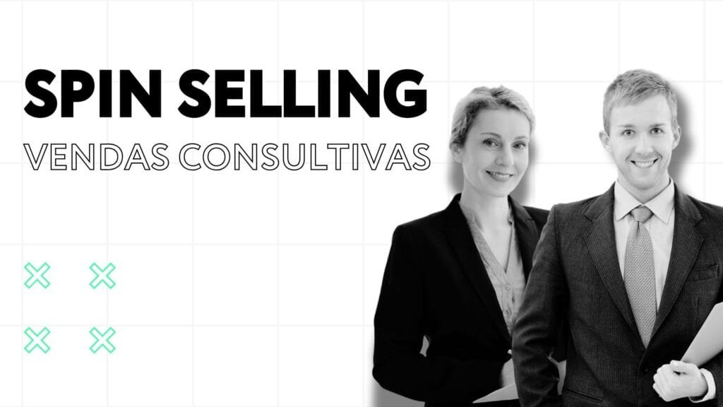 Spin Selling - Técnica de Vendas