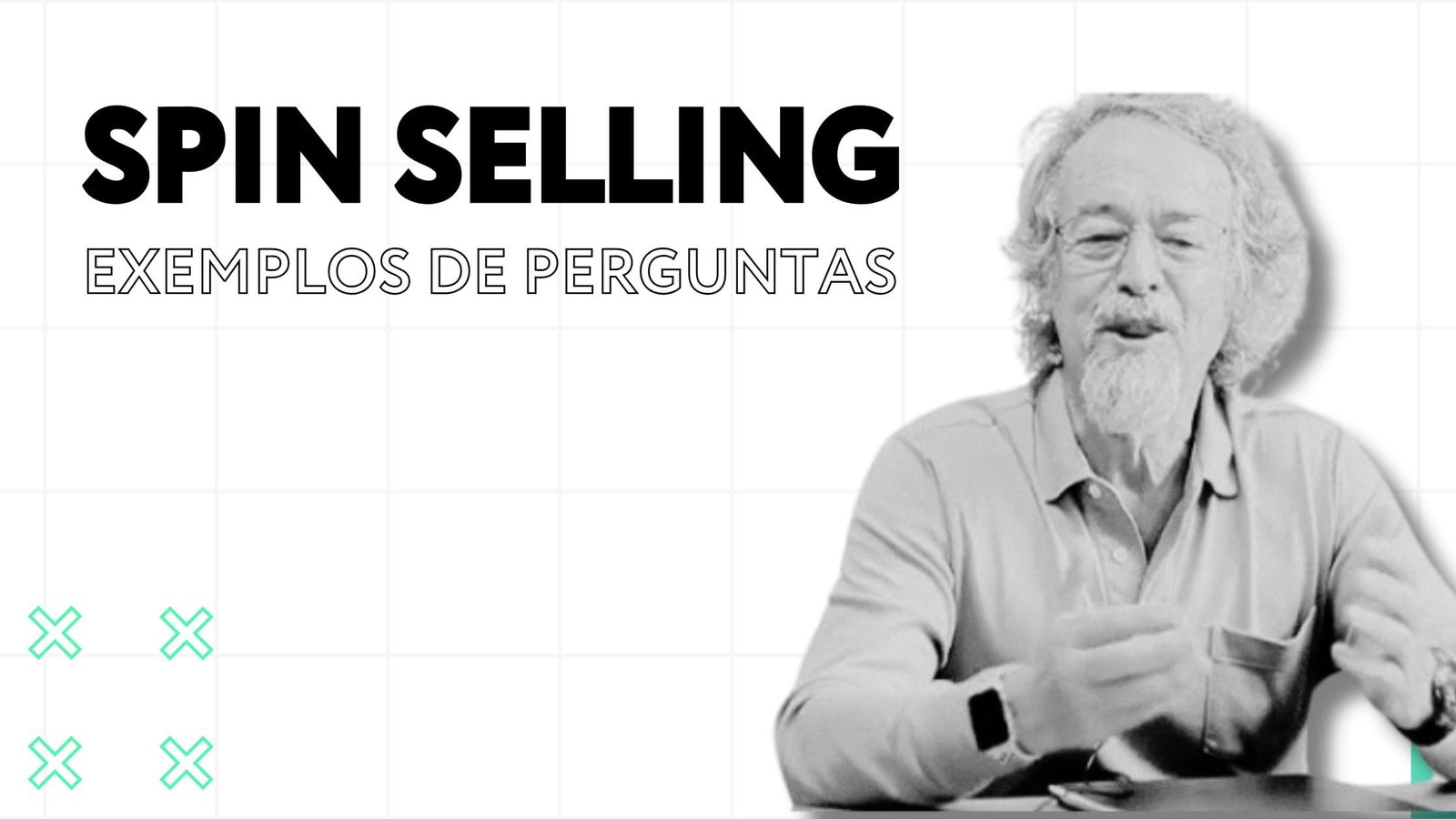 SPIN Selling: Exemplos de perguntas para aplicar em Vendas