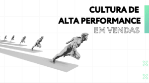 cultura de alta performance em vendas