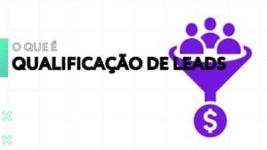 o que é qualificação de leads